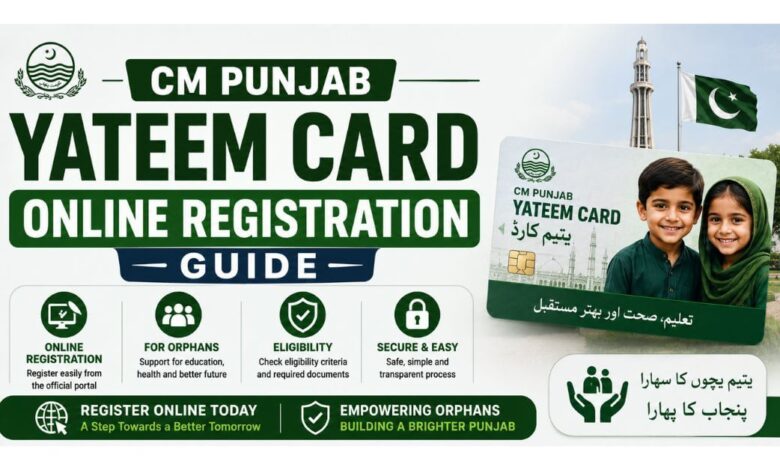 CM Punjab Yateem Card - Online Registration Guide